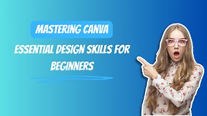 Mastering Canva: Essential Design Skills for Beginners - Larbi MOUHIBBI | Hotmart