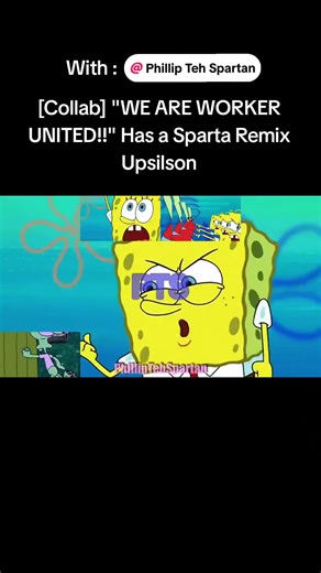 Sparta Remix Collab: WE ARE WORKER UNITED!