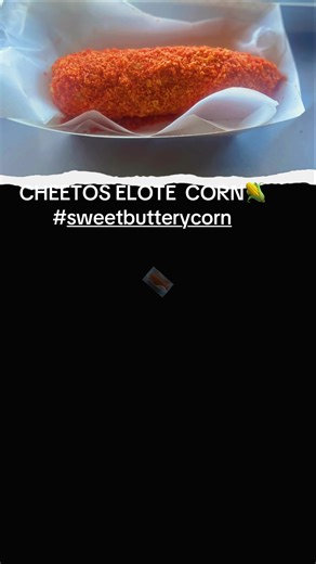 Ms.Kat5 #Cheetos #EloteCorn #foodtrucks #fypviralシ