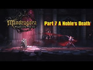 Mandragora Whispers Of The Witch Tree Gameplay Walkthrough Part 7 A Noble's Death