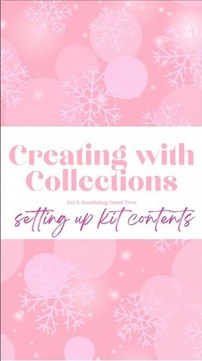 Creating with Collections Vol 5: Doodlebug Tinsel Time - Kit set up #scrapbooking #doodlebugdesigns