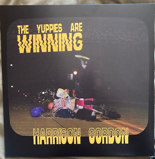 Harrison Gordon - The Yuppies Are Winning