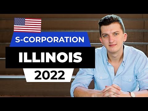 How To Start An S Corporation In Illinois - Step By Step Guide (2022)