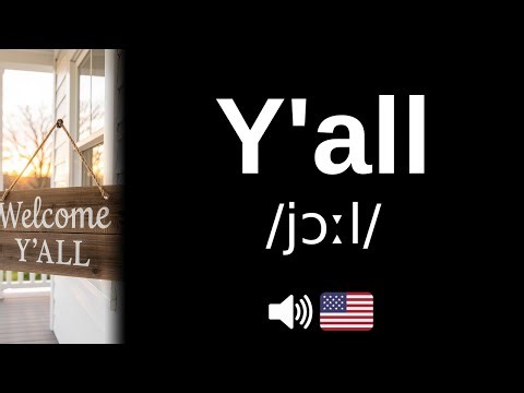 How to pronounce Y'all (CORRECTLY!)