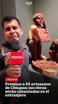 Premian a 65 artesanos de Chiapas; sus obras serán subastadas en el extranjero