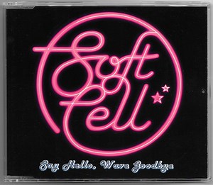 Soft Cell - Say Hello, Wave Goodbye