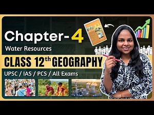 Water Resources | NCERT Class 12 Geography Chapter 4 | India People and Economy | UPSC One-Shot