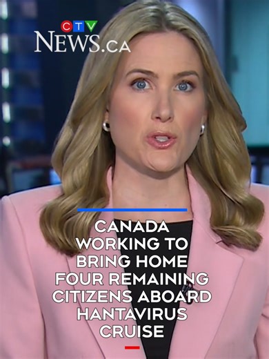 Canada working to bring home four remaining citizens aboard hantavirus cruise - Canada’s top doctor says plans are underway to safely bring back four Canadians from a cruise ship impacted by a hantavirus outbreak