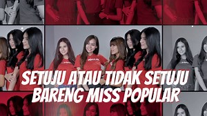 Games Setuju atau Tidak Setuju: Terungkap! Ternyata Finalis Miss Popular Tidak Suka Terlihat Seperti