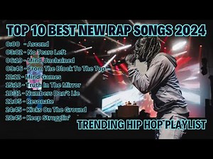 Best New Rap Songs Playlist 2024