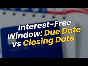 4 Reasons Your Credit Card Has an Interest-Free Window 🕒💳: Due Date vs Closing Date Explained