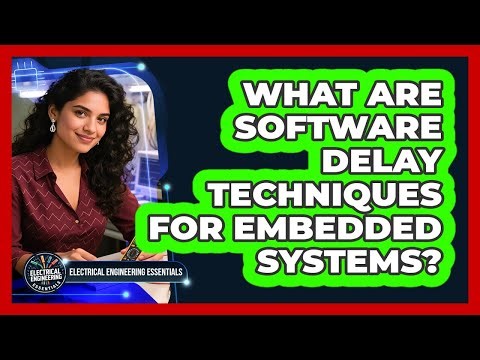 What Are Software Delay Techniques For Embedded Systems?