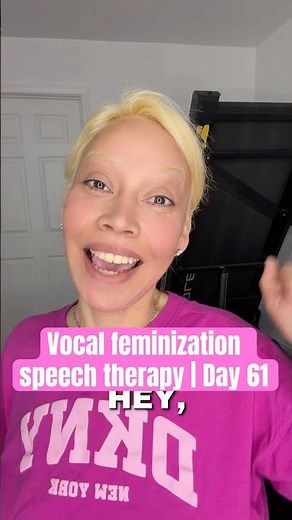 Vocal feminization speech therapy | Day 61