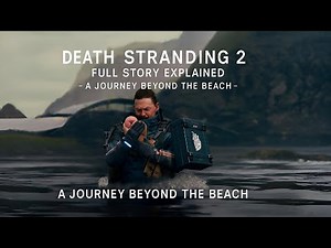 Death Stranding 2 Story Explained