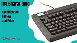 TVS Gold Keyboard Review: With Pros & Cons