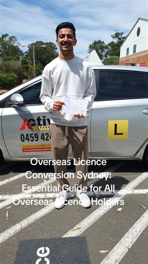Overseas Licence Conversion in Sydney: Essential Guide