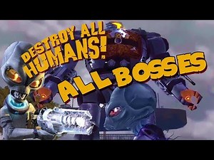 Destroy All Humans! All Bosses | Boss Fights (PS4, PS2, XBOX)