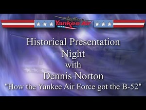 The Yankee Air Museum Historic Presentation Night Presents Dennis Norton