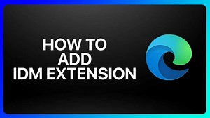 How To Add Idm Extension In Microsoft Edge Tutorial