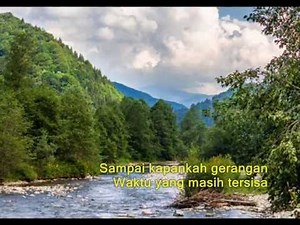 Ebiet G Ade -- Masih Ada Waktu (Lyrics on Screen)