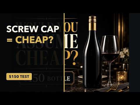 Screw Caps Do Not Mean Cheap Wine