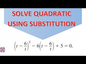 how to solve quadratic equations using substitution