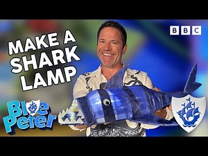 How to create an awesome SHARK LAMP with Steve Backshall | Blue Peter