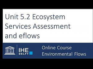 Unit 5.2 Ecosystem Services Assessment and Eflows