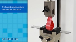 Loop tack force testing - ASTM D6195粘性测试