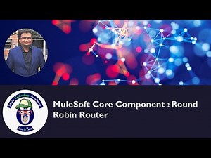 MuleSoft Core Component : Round Robin Router
