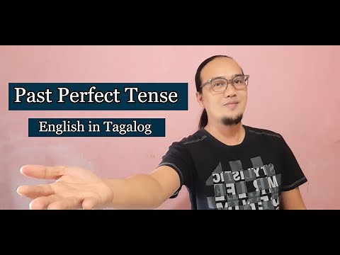 Past Perfect Tense- English in Tagalog (Tenses) English Grammar