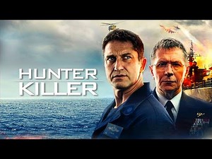 Hunter Killer (2018) Movie | Gerard Butler, Gary Oldman, Common,| Review and Facts