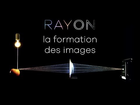 RAYON épisode 1 - La formation des images