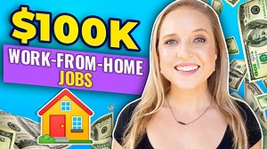 15 remote jobs that pay $100K+ per year