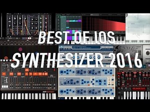 Best Of IOS Synthesizer 2016