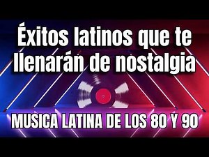 Éxitos latinos que te llenarán de nostalgia, MUSICA LATINA DE LOS 80 Y 90 - DJ TITO PRIME