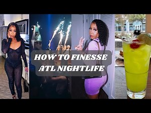 ATLANTA NIGHTLIFE | THE SECRET TO FINESSING THE ATL CLUB SCENE ON A BUDGET #atlanta