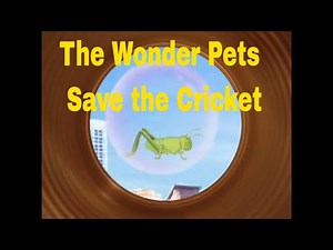 The Wonder Pets Save the Cricket