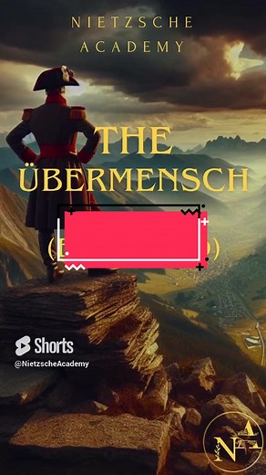 Understanding the ÜBERMENSCH in 60 Seconds