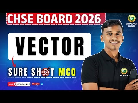 CHSE BOARD 2026 || MATHEMATICS ll VECTOR || SURE SHOT MCQ #class12 #bidyasagarclasses_chse