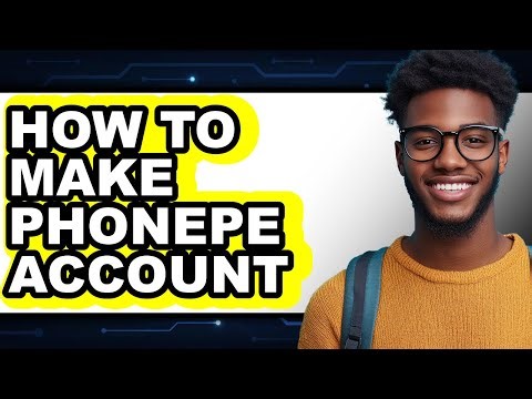 How To Make PhonePe Account - Full Guide