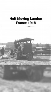 9.5K views · 256 reactions | Holt crawler tractors were used extensively in Europe and the United States during World War 1. In these clips a Holt pulls a bundle of lumber from a local saw mill to the construction site. #tractor #tractors #ww1 #worldwar1 #crawler #antiquetractorlife #diesel #dieselpower #mud #muddy #engine #gasengine | Antique Tractor Life | Facebook