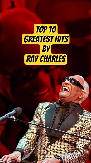 TOP 10 Greatest Hits by Ray Charles. #top10greatesthits #raycharles #timelesshits