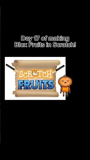 Day 17 Of Making Blox Fruits In Scratch! #coding #scratch #gaming