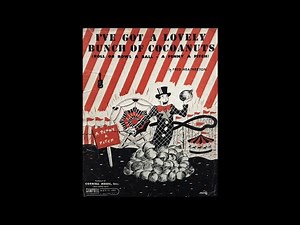 I've Got a Lovely Bunch of Coconuts (1944)