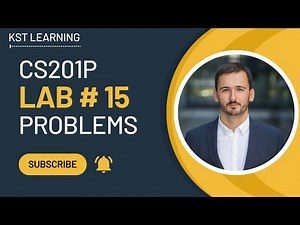 CS201P Lab 15 Problems | CS201P Lecture 15 | CS201P Short Lectures