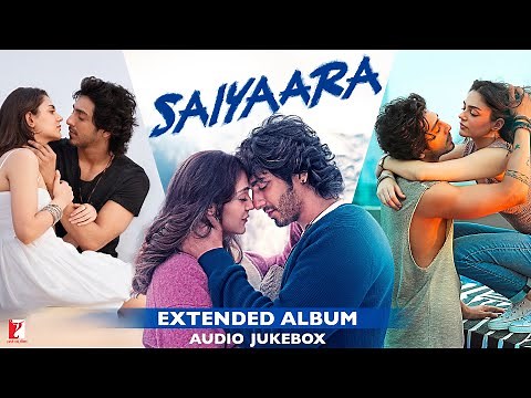 Saiyaara (Extended Album) | Audio Jukebox | New Music Album 2025 | New Movie Songs