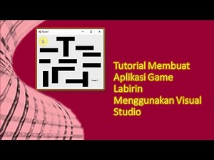 Tutorial Membuat Program Game Labirin Menggunakan Visual Studio