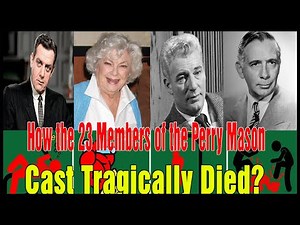 How the 23 Members of the Perry Mason Cast Tragically Died?