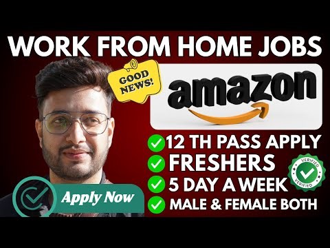 Amazon WFH Job 2025 🔥 | 12th Pass | Remote Job | Freshers Can Apply